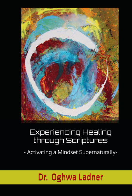 Experiencing Healing through Scriptures