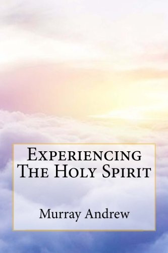 Experiencing The Holy Spirit