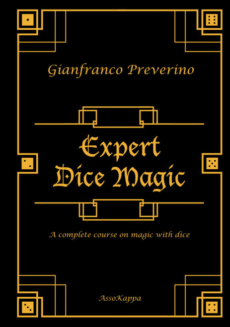Expert Dice Magic: a complete course on magic with dice