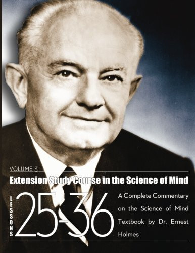 Extension Study Course in the Science of Mind: Volume 3