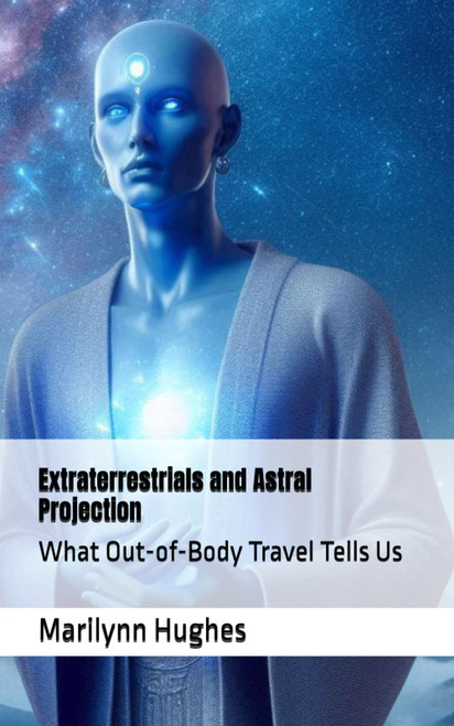 Extraterrestrials and Astral Projection
