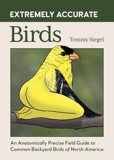 Extremely Accurate Birds: An Anatomically Precise Field Guide to Common