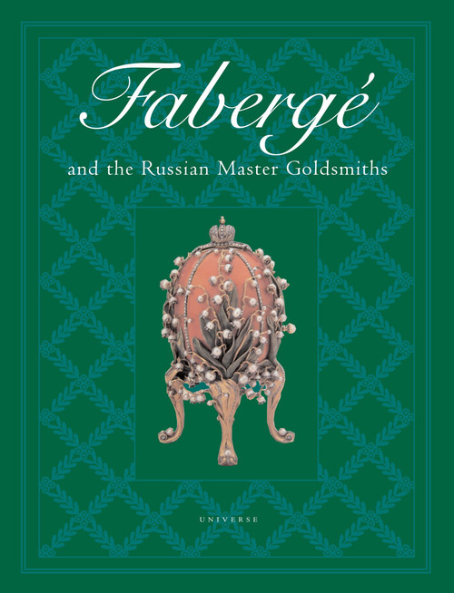 Faberge and the Russian Master Goldsmiths