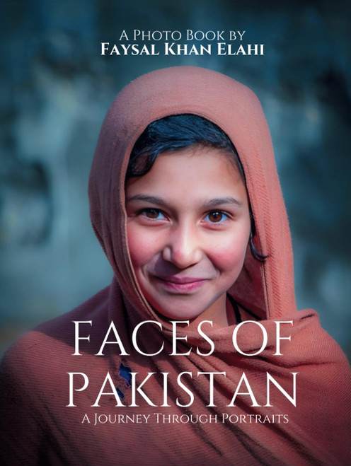 Faces of Pakistan:- A Journey Through Portraits