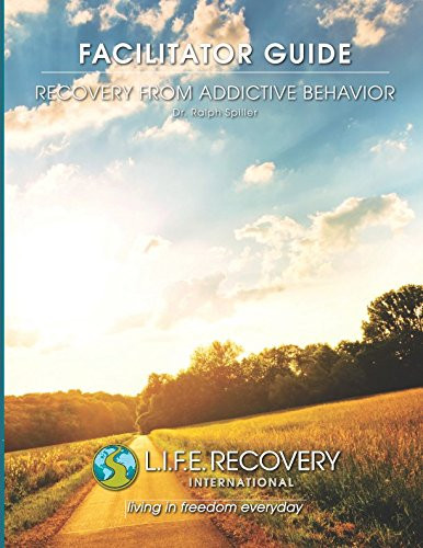 Facilitator Guide - Recovery from Addictive Behavior