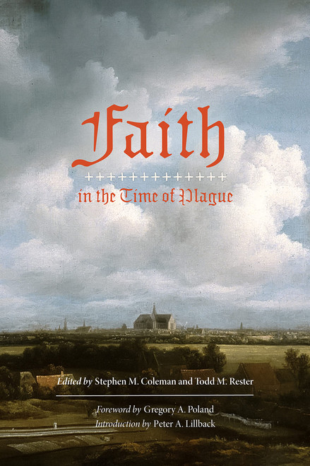 Faith in the Time of Plague: Selected Writings from the Reformation and