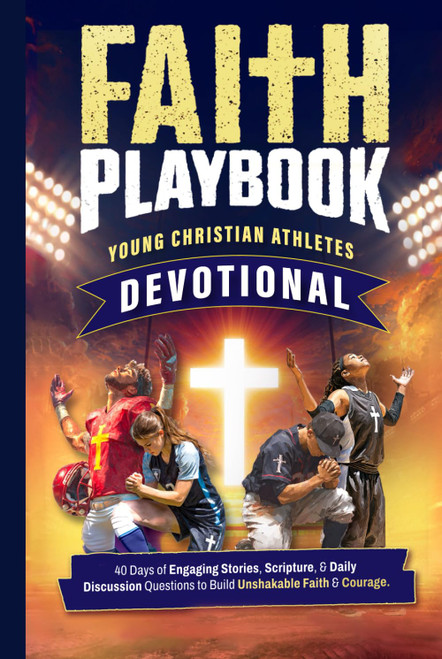 Faith Playbook: Young Christian Athletes 60 Second a Day Devotional: 40