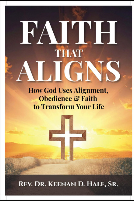 Faith That Aligns: How God Uses Alignment