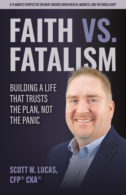 Faith vs. Fatalism: Building a Life That Trusts the Plan, Not the Panic