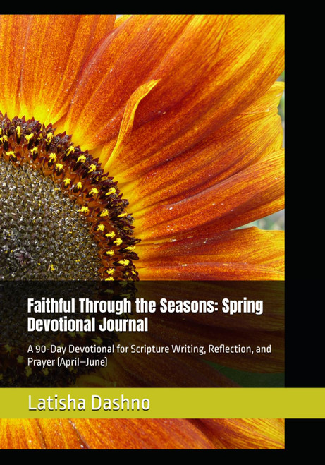 Faithful Through the Seasons: Spring Devotional Journal: A 90-Day