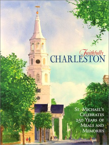 Faithfully Charleston: St. Michael's Celebrates 250 Years of Meals and