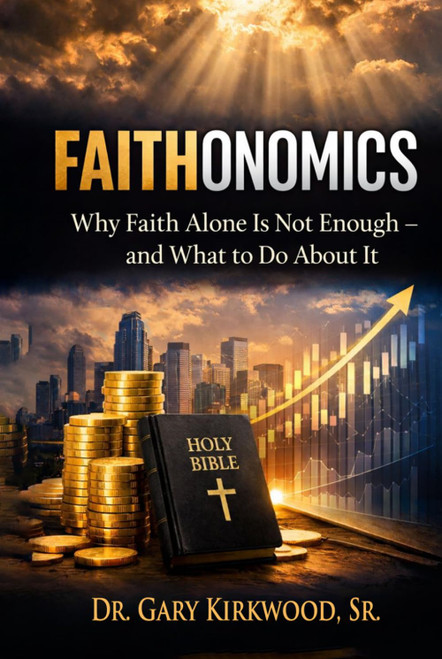 Faithonomics: Why Faith Alone Is Not Enough – and What to Do About It