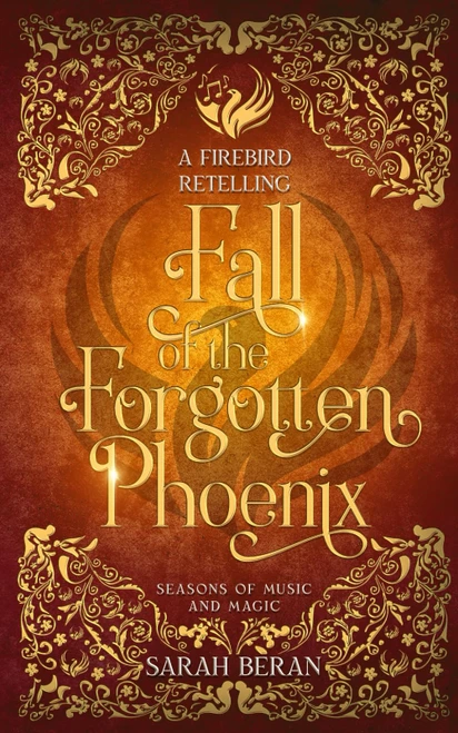Fall of the Forgotten Phoenix: A Firebird Retelling