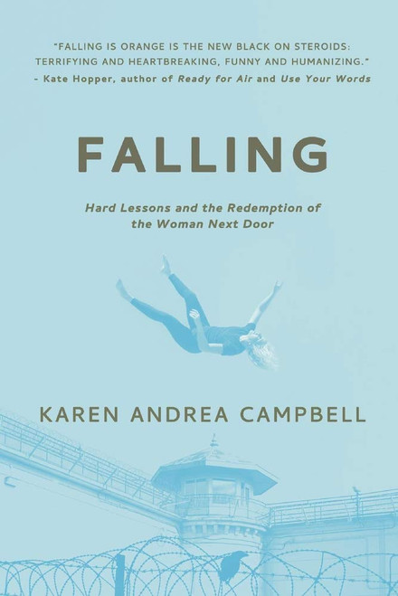 Falling: Hard Lessons and the Redemption of the Woman Next Door