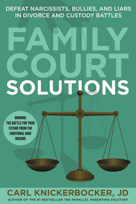 Family Court Solutions: Defeat Narcissists