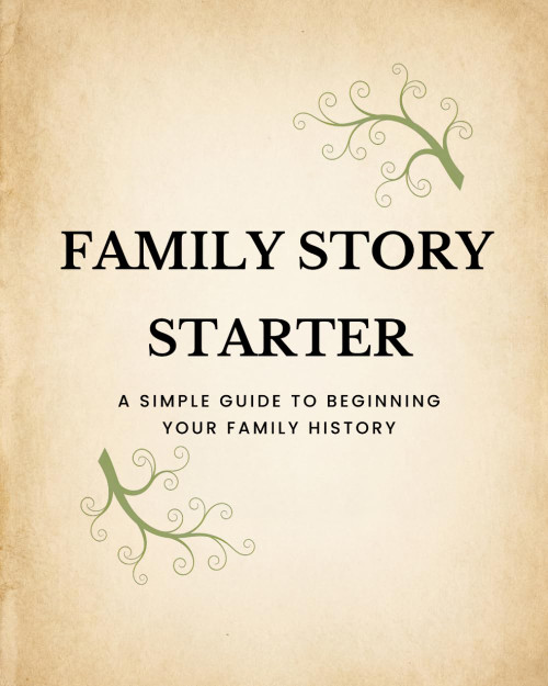 Family Story Starter: A Simple Guide to Beginning your Family History