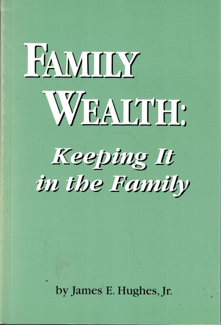 Family Wealth: Keeping It in the Family