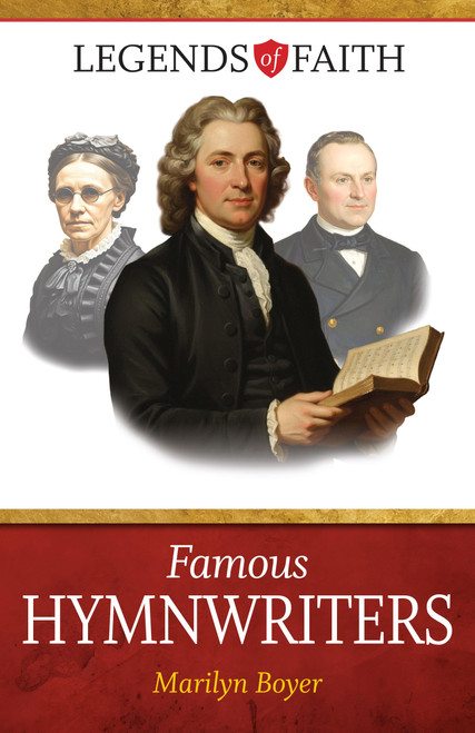 Famous Hymnwriters (Legends of Faith)