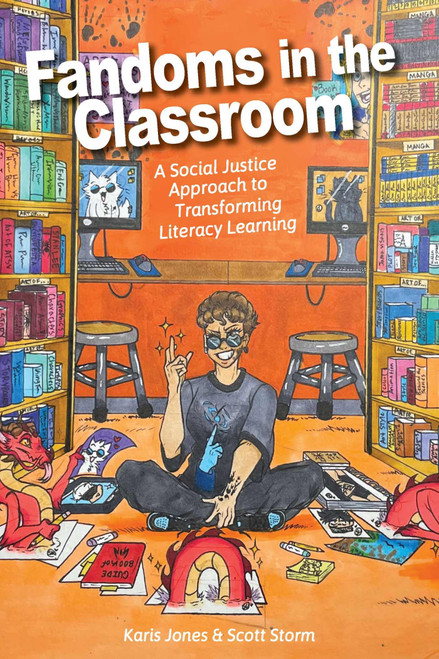 Fandoms in the Classroom: A Social Justice Approach to Transforming
