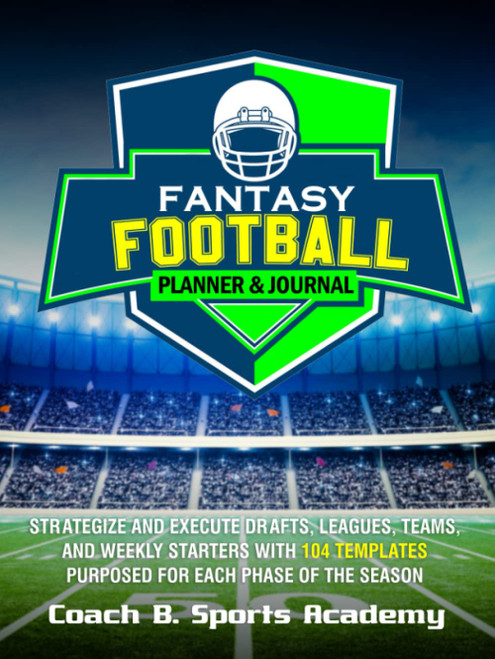 Fantasy Football Planner & Journal: Strategize & Execute Drafts