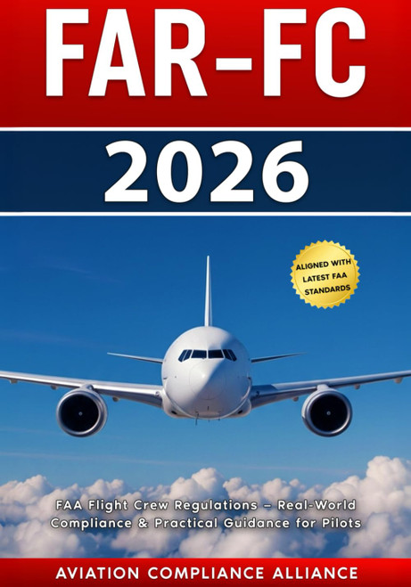 FAR-FC 2026: The Complete Guide to FAA Flight Crew Regulations