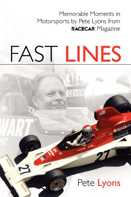 Fast Lines: Memorable Motorsports Moments by Pete Lyons from Vintage