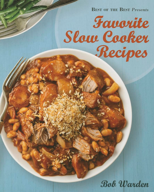 Favorite Slow Cooker Recipes by Bob Warden