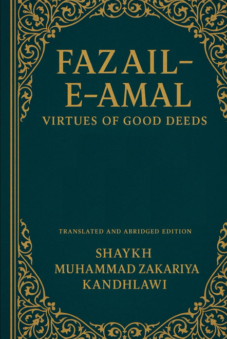 Fazail-e-Amal Abridged Translation (all parts in one book) Original