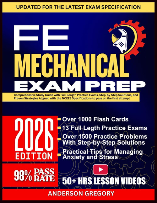 FE MECHANICAL EXAM PREP 2026: Comprehensive Study Guide with Full-Length