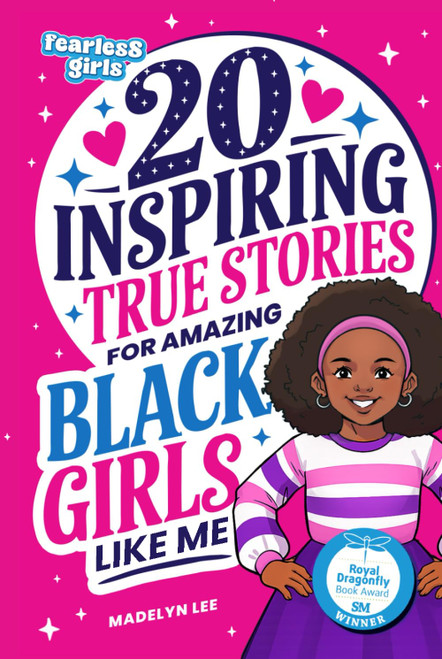 Fearless Girls: 20 Inspiring True Stories for Amazing Black Girls Like