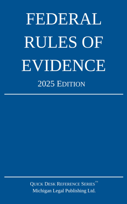 Federal Rules of Evidence; 2025 Edition: With Internal Cross-References