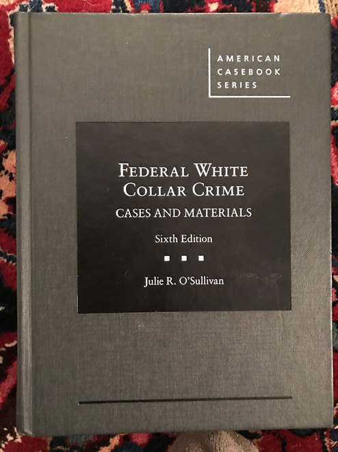 Federal White Collar Crime Cases and Materials