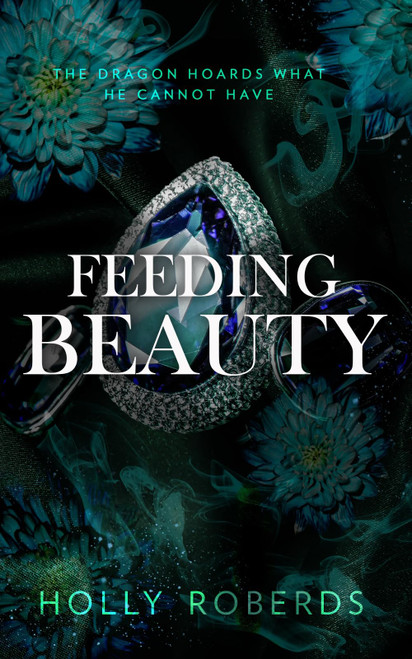 Feeding Beauty: A Spicy Sleeping Beauty Retelling