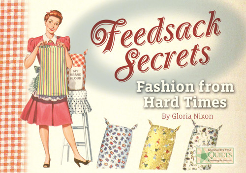 Feedsack Secrets: Fashion from Hard Times