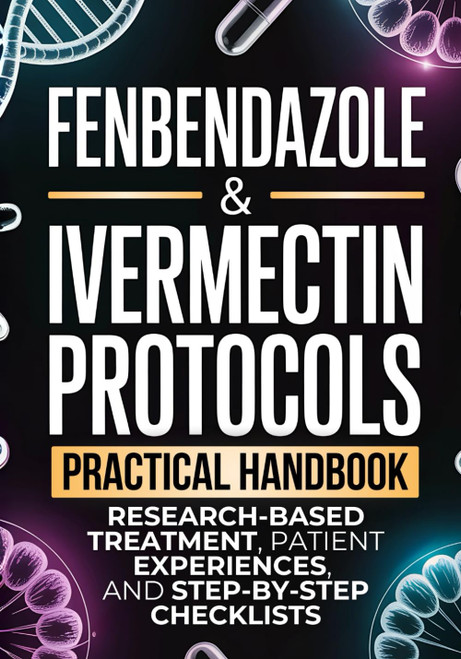 Fenbendazole & Ivermectin Protocols