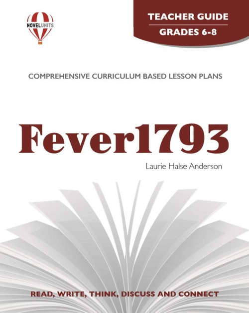 Fever 1793 - Teacher Guide by Novel Units