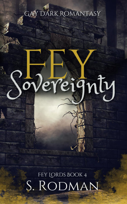 Fey Sovereignty: Gay Dark Romantasy