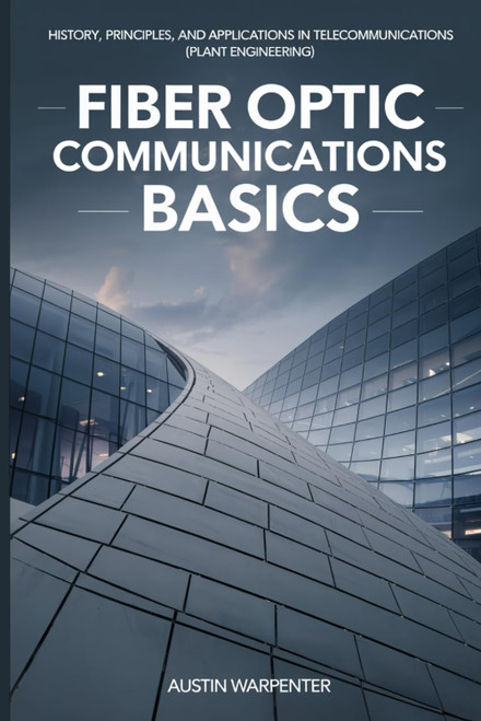 Fiber Optic Communications Basics