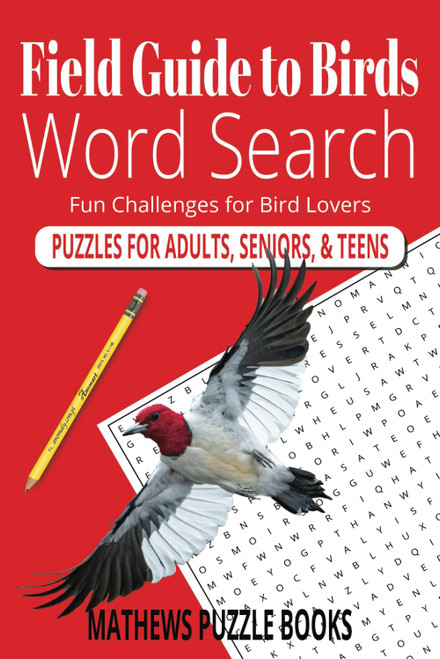 Field Guide to Birds - Word Search Puzzles: Fun for Adults