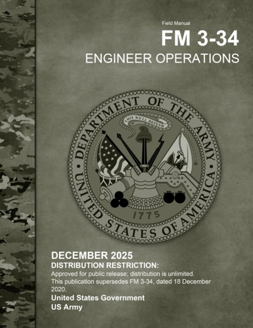 Field Manual FM 3-34 Engineer Operations December 2025