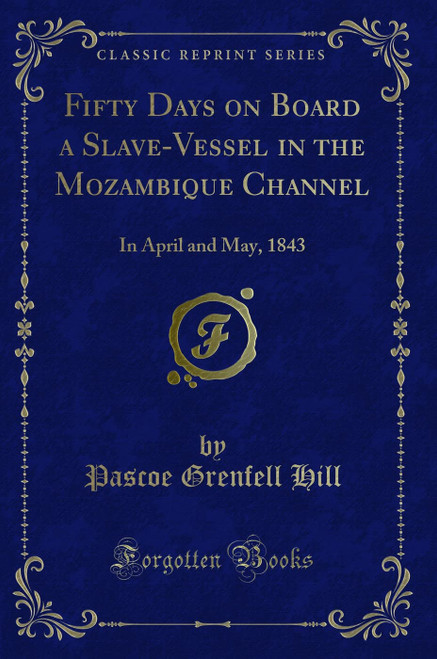 Fifty Days on Board a Slave-Vessel in the Mozambique Channel