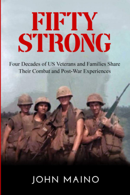 Fifty Strong: Four Decades of US Veterans and Families Share Their Combat