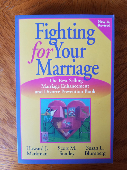 Fighting for Your Marriage: Positive Steps for Preventing Divorce and