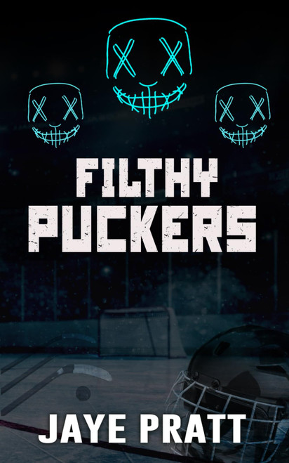 Filthy Puckers: A Masked men Novella