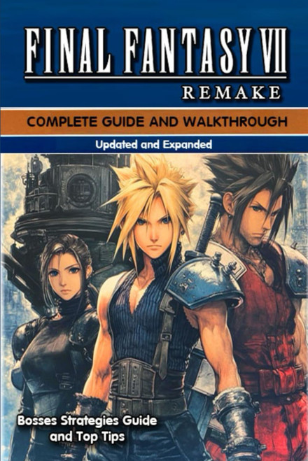 Final Fantasy VII Remake Complete Guide (New Updated) Tips
