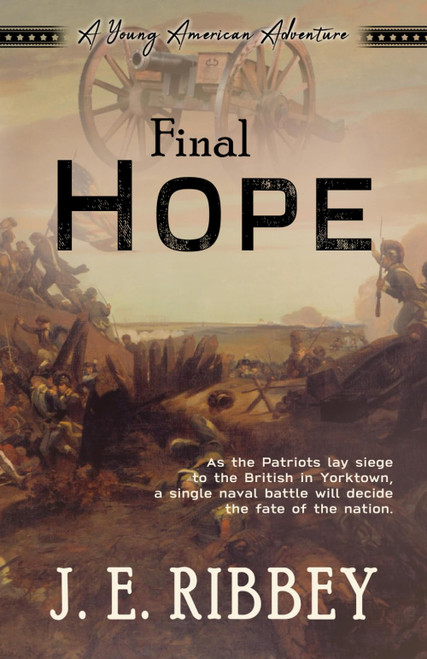 Final Hope: A Young American Revolutionary War Adventure