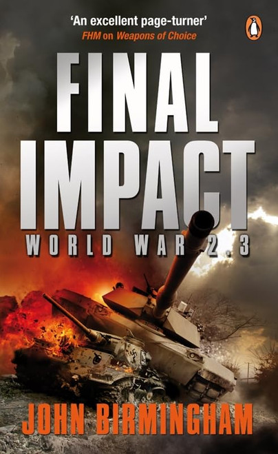 Final Impact: World War 2.3 (Axis of Time Trilogy 3)