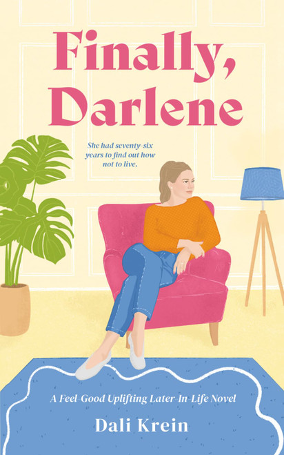 Finally, Darlene: A Feel-Good Uplifting Later-In-Life Novel