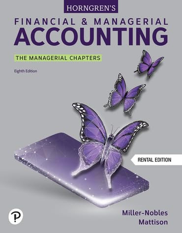 Financial & Managerial Accounting: The Managerial Chapters