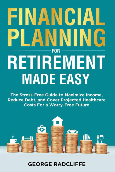 Financial Planning for Retirement Made Easy